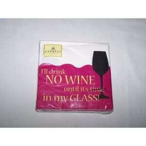 Napkins Cocktail Paper Wine Glass I'll drink No Wine until it's time in my Glass